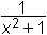 1/(x2+1)