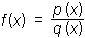 f(x)=p(x)/q(x)