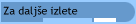 Za dalj�e izlete