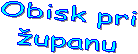 Obisk pri
�upanu