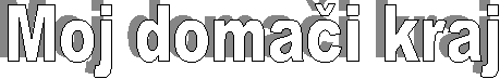 Moj doma�i kraj