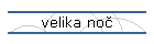 velika no