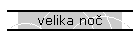 velika no