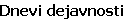 Dnevi dejavnosti