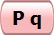 P q