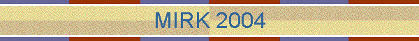 MIRK 2004