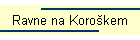 Ravne na Korokem