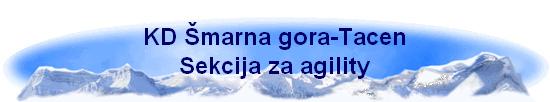 KD Šmarna gora-Tacen
Sekcija za agility