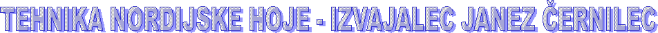 TEHNIKA NORDIJSKE HOJE - IZVAJALEC JANEZ ERNILEC