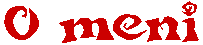 o meni