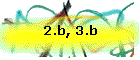 2.b, 3.b