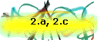 2.a, 2.c