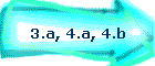 3.a, 4.a, 4.b