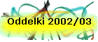 Oddelki 2002/03