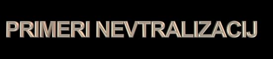 Primeri nevtralizacij iz vsakdanjega ivljenja