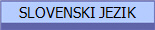 SLOVENSKI JEZIK
