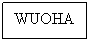 Text Box: WUOHA
