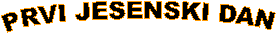 PRVI JESENSKI DAN