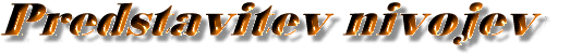 PREDSTAVITEV NIVOJEV
