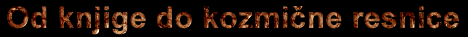 Od knjige do kozmicne resnice