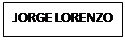 Polje z besedilom: JORGE LORENZO

