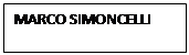 Polje z besedilom: MARCO SIMONCELLI