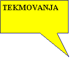 Rectangular Callout: TEKMOVANJA