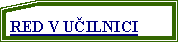 Flowchart: Card: RED V U�ILNICI