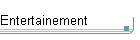 Entertainement