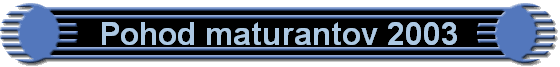 Pohod maturantov 2003