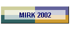 MIRK 2002
