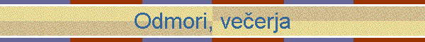 Odmori, vecerja