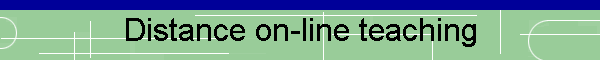 Distance on-line teaching