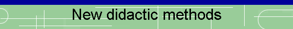 New didactic methods