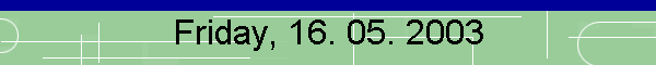 Friday, 16. 05. 2003