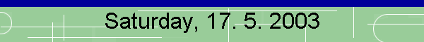 Saturday, 17. 5. 2003