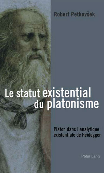 La statut existential du platonisme. Platon dans l'analytique existentiale de Heidegger