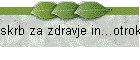 skrb za zdravje in...otrok