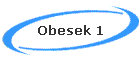 Obesek 1