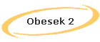 Obesek 2