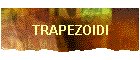 TRAPEZOIDI