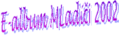 E-album MLadi�i 2002